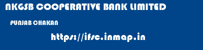 NKGSB COOPERATIVE BANK LIMITED  PUNJAB CHAKAN    ifsc code
